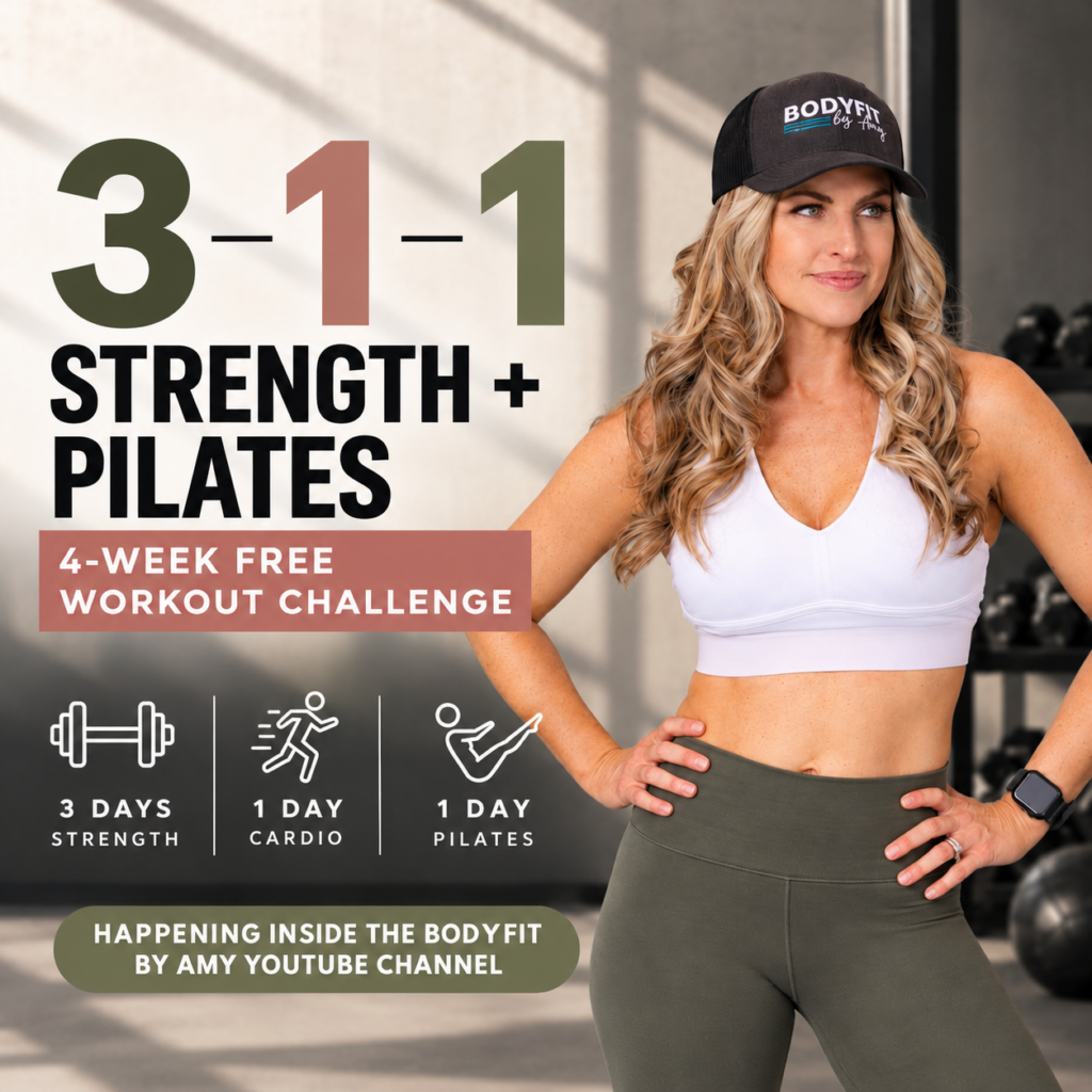 BodyFit by Amy 3-1-1 Strength + Pilates 4-week free workout challenge featuring 3 days of strength, 1 day of cardio, and 1 day of Pilates each week, available on the BodyFit by Amy YouTube channel.