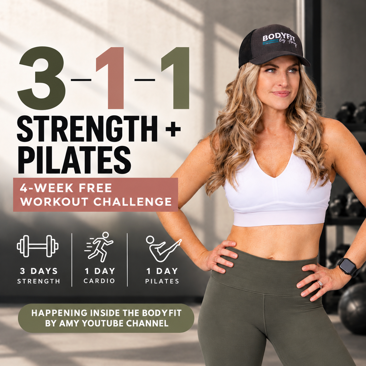 BodyFit by Amy 3-1-1 Strength + Pilates 4-week free workout challenge featuring 3 days of strength, 1 day of cardio, and 1 day of Pilates each week, available on the BodyFit by Amy YouTube channel.